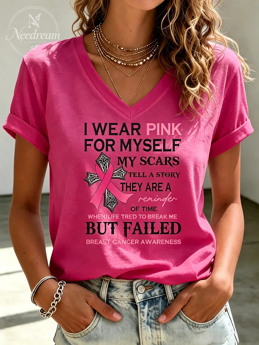 V-Neck Breast Cancer Awareness I Wear Pink For Myself My Scars Tell A Story They Are Reminders Of The Time When Life Tried To Break Me But Failed T-Shirts