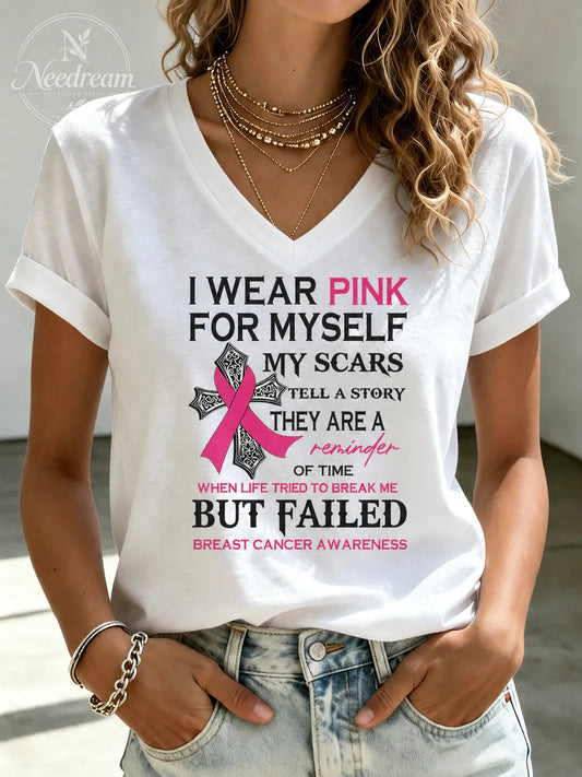 V-Neck Breast Cancer Awareness I Wear Pink For Myself My Scars Tell A Story They Are Reminders Of The Time When Life Tried To Break Me But Failed T-Shirts